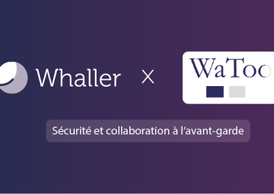 Whaller et WaToo unissent leurs forces pour une cybersécurité avancée