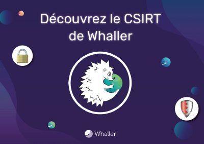 Whaller annonce le lancement de son CSIRT