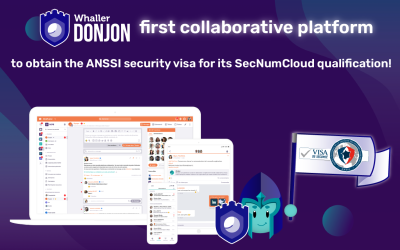 Whaller DONJON, the first collaborative platform to obtain the ANSSI security visa for its SecNumCloud qualification!