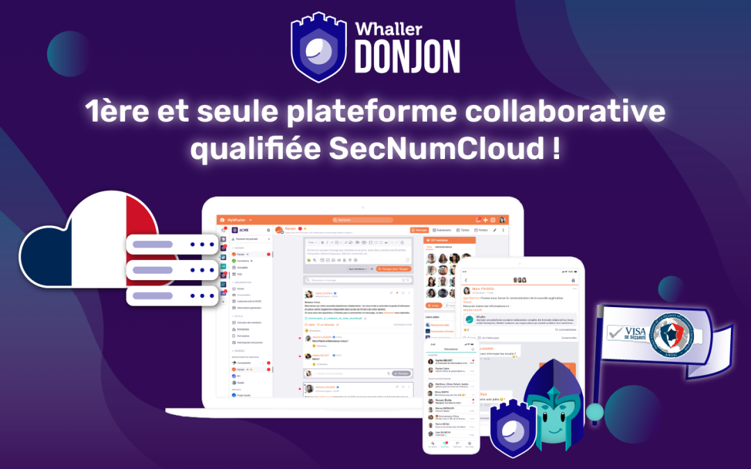 Whaller DONJON devient la première plateforme collaborative qualifiée SecNumCloud 3.2