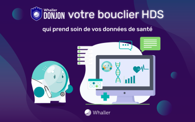 Whaller DONJON : Le bouclier HDS qui prend soin de vos données de santé