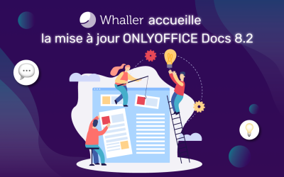 Whaller accueille la mise à jour ONLYOFFICE Docs 8.2