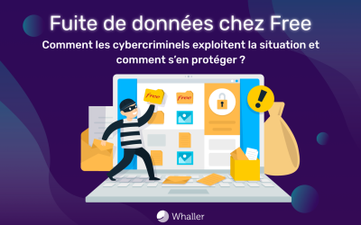 Fuite de données chez Free : Comment les cybercriminels exploitent la situation et comment s’en protéger