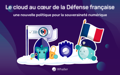 Le cloud au cœur de la Défense française : une nouvelle politique pour la souveraineté numérique