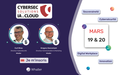 Cybersécurité et IA : Whaller au cœur des débats au  Forum Solutions Cybersec Cloud IA