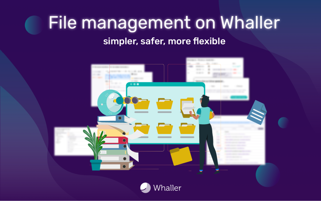 File management on Whaller: simpler, safer, more flexible