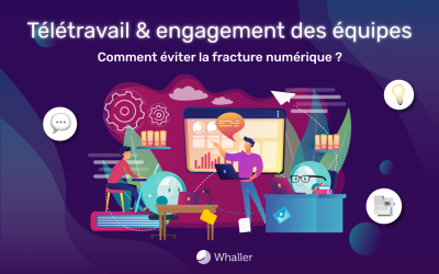 Télétravail & engagement des équipes : comment éviter la fracture numérique ?