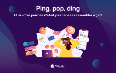 Ping, pop, ding : et si votre journée n’était pas censée ressembler à ça ?