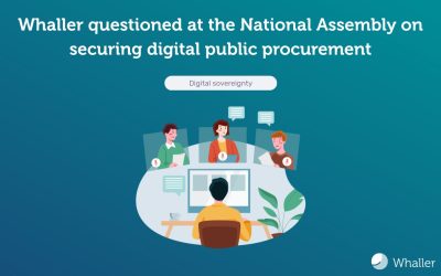 Whaller was heard by the Law Committee of the french National Assembly as part of the examination of the proposed legislation on securing digital public procurement.
