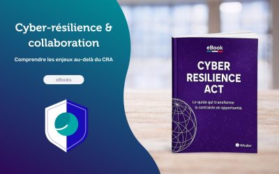 Cyber-résilience & collaboration : comprendre les enjeux au-delà du CRA