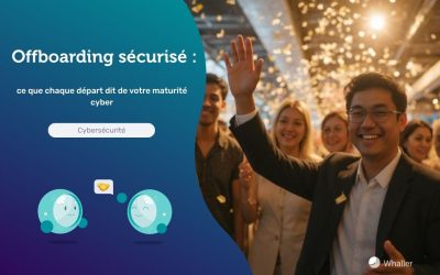 Offboarding sécurisé : ce que chaque départ dit de votre maturité cyber