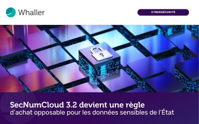 SecNumCloud 3.2 devient une règle d’achat opposable pour les données sensibles de l’État