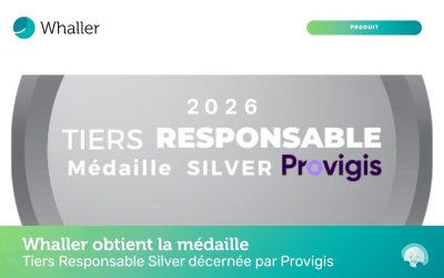 Whaller obtient la médaille Tiers Responsable Silver décernée par Provigis